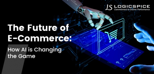 The Future of E-Commerce: How Artificial Intelligence is Changing the Game