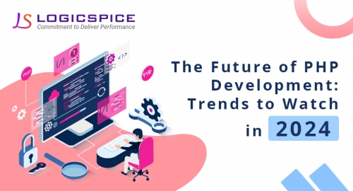 The Future of PHP Development: Trends to Watch in 2024